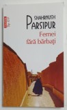 FEMEI FARA BARBATI de SHAHRNUSH PARSIOUR , 2022