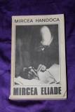 Cumpara ieftin Mircea Handoca Mircea Eliade cateva ipostaze ale unei personalități proteice