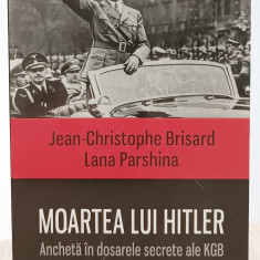 Moartea lui Hitler. Anchetă în dosarele secrete ale KGB - Jean Brisard (Polirom)