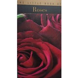 Jacques Barrau - The little book of roses (Editia: 2002)
