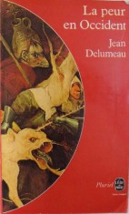 LA PEUR EN OCCIDENT ( XIV e - XVIII e SIECLES ) par JEAN DELUMEAU , 1978 *MINIMA UZURA