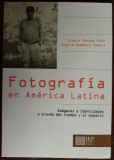Cumpara ieftin FOTOGRAFIA EN AMERICA LATINA: IMAGENES E IDENTIDADES A TRAVES DEL TIEMPO&amp;ESPACIO