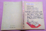 Aplicatiile cinematicii in constructia manipulatoarelor si a robotilor industr., 1990, Alta editura