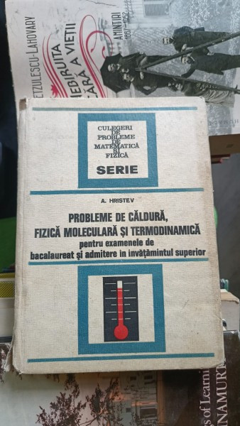 A. Hristev, Probleme de caldura, fizica moleculara si termodinamica pentru examenele de bacalaureat si admitere in invatamantul superior.