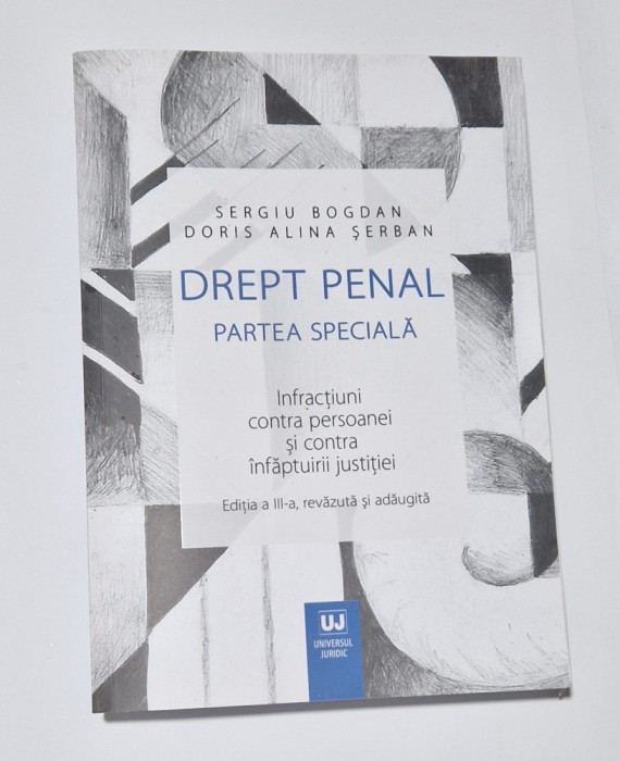 Drept penal partea speciala - Infractiuni contra persoanei - Sergiu Bogdan ed. 3