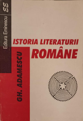 ISTORIA LITERATURII ROMANE-GH. ADAMESCU foto