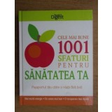 Cele mai bune 1001 sfaturi pentru sanatatea ta