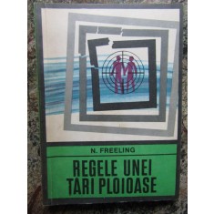 N. FREELING - REGELE UNEI TARI PLOIOASE (Colectia ENIGMA)