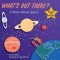 What&#039;s Out There?: A Book about Space