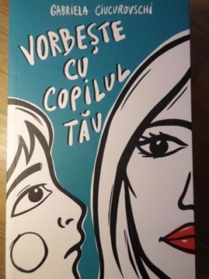 VORBESTE CU COPILUL TAU-GABRIELA CIUCUROVSCHI-233967 foto