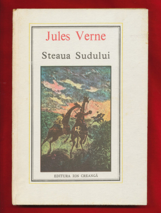 &quot;Steaua Sudului&quot; Colectia Jules Verne Nr. 4, Editia a II-a, 1984