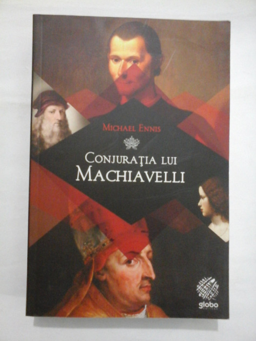 CONJURATIA LUI MACHIAVELLI - Michael Ennis