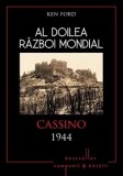 Cumpara ieftin Al Doilea Razboi Mondial. Cassino 1944/Ken Ford