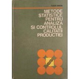 METODE STATISTICE PENTRU ANALIZA SI CONTROLUL CALITATII PRODUCTIEI-TUDOR BARON-239286