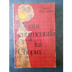EMILE VUILLERMOZ - VIATA SENTIMENTALA A LUI CHOPIN