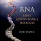 RNA: Life&#039;s Indispensable Molecule