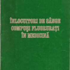 Inlocuitori de sange compusi fluorurati in medicina - Teodor Dehelean