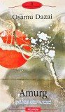 Cumpara ieftin Amurg - 2008 - Osamu Dazai (@S29)