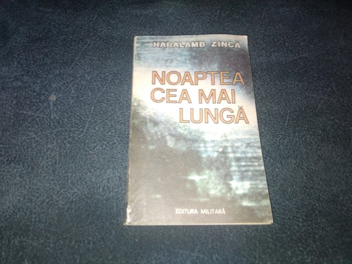HARALAMB ZINCA - NOAPTEA CEA MAI LUNGA