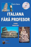 Italiana fără profesor (+CD) - Paperback brosat - Florin Savu - Steaua Nordului