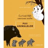 Curiozitati uimitoare despre puii animalelor - Maja Safstrom - Cartier