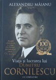 Viata si lucrarea lui Dumitrescu Cornilescu cu completari - Alexandru Maianu