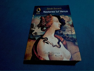 NAȘTEREA LUI VENUS / SARAH DUNANT / 2003 * foto