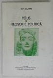 POLIS SI FILOSOFIE POLITICA de ION GOIAN , 2009