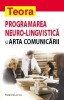 Rene de Lassus - Programarea neuro-lingvistică și Arta comunicării