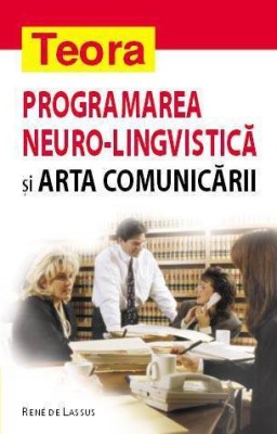 Rene de Lassus - Programarea neuro-lingvistică și Arta comunicării foto