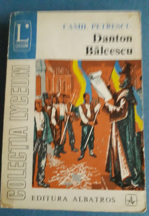 Danton. Balcescu - Camil Petrescu (teatru, vol. III)