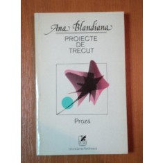 PROIECTE DE TRECUT ANA BLANDIANA