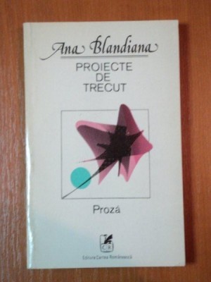 PROIECTE DE TRECUT ANA BLANDIANA foto