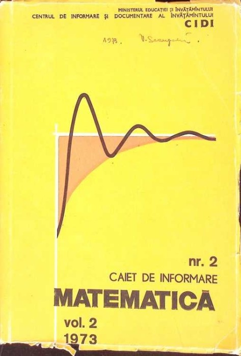 CAIET DE INFORMARE MATEMATICA NR.2 VOL.2 1973-CAIUS IACOB SI COLAB.-267891