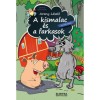 A kismalac &eacute;s a farkasok &eacute;s m&aacute;s mes&eacute;k - Arany L&aacute;szl&oacute;