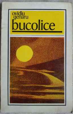 OVIDIU GENARU - BUCOLICE (VERSURI, editia princeps - 1973) foto
