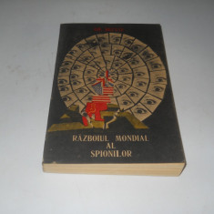 Razboiul mondial al spionilor(1939-1989) -Gheorghe Buzatu, CARTE NOUA,1991