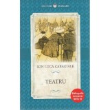 TEATRU. I. L. Caragiale. editie noua. reeditare, Litera