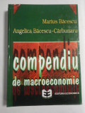 COMPENDIU DE MACROECONOMIE - Marius BACESCU * Angelica BACESCU-CARBUNARU