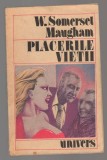 C10641 - PLACERILE VIETII - W. SOMERSET MAUGHAM