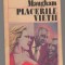 C10641 - PLACERILE VIETII - W. SOMERSET MAUGHAM