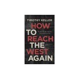 How to Reach the West Again Six Essential Elements of a Missionary Encounter
