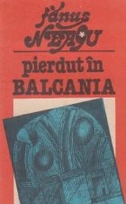 Pierdut in Balcania foto