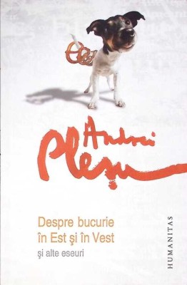 DESPRE BUCURIE IN EST SI IN VEST-ANDREI PLESU-275690 foto