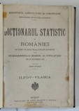 DICTIONARUL STATISTIC AL ROMANEI , INTOCMIT PE BAZA REZULTATELOR DEFINITIVE ALE RECENSAMANTULUI GENERAL AL POPULATIUNII DIN 19 DECEMBRIE 1912 , ILFOV