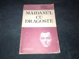 GEORGE MIHAIL ZAMFIRESCU - MAIDANUL CU DRAGOSTE