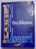 ESEURI de FANUS BAILESTEANU, 2007