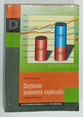 DICTIONAR ECONOMIC EXPLICATIV , ROMAN - FRANCEZ de ELENA PREDESCU , 2005