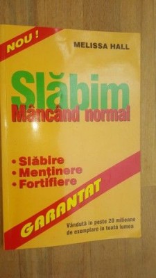 Slabim mancand normal- Melissa Hall foto