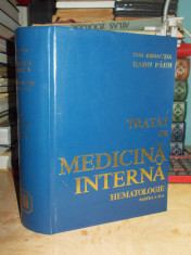 RADU PAUN - TRATAT DE MEDICINA INTERNA : HEMATOLOGIE * PARTEA A II-A , 1999 foto